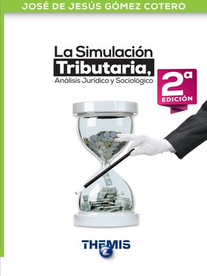 cover image of La Simulación Tributaria Análisis Jurídico y Sociológico 2021